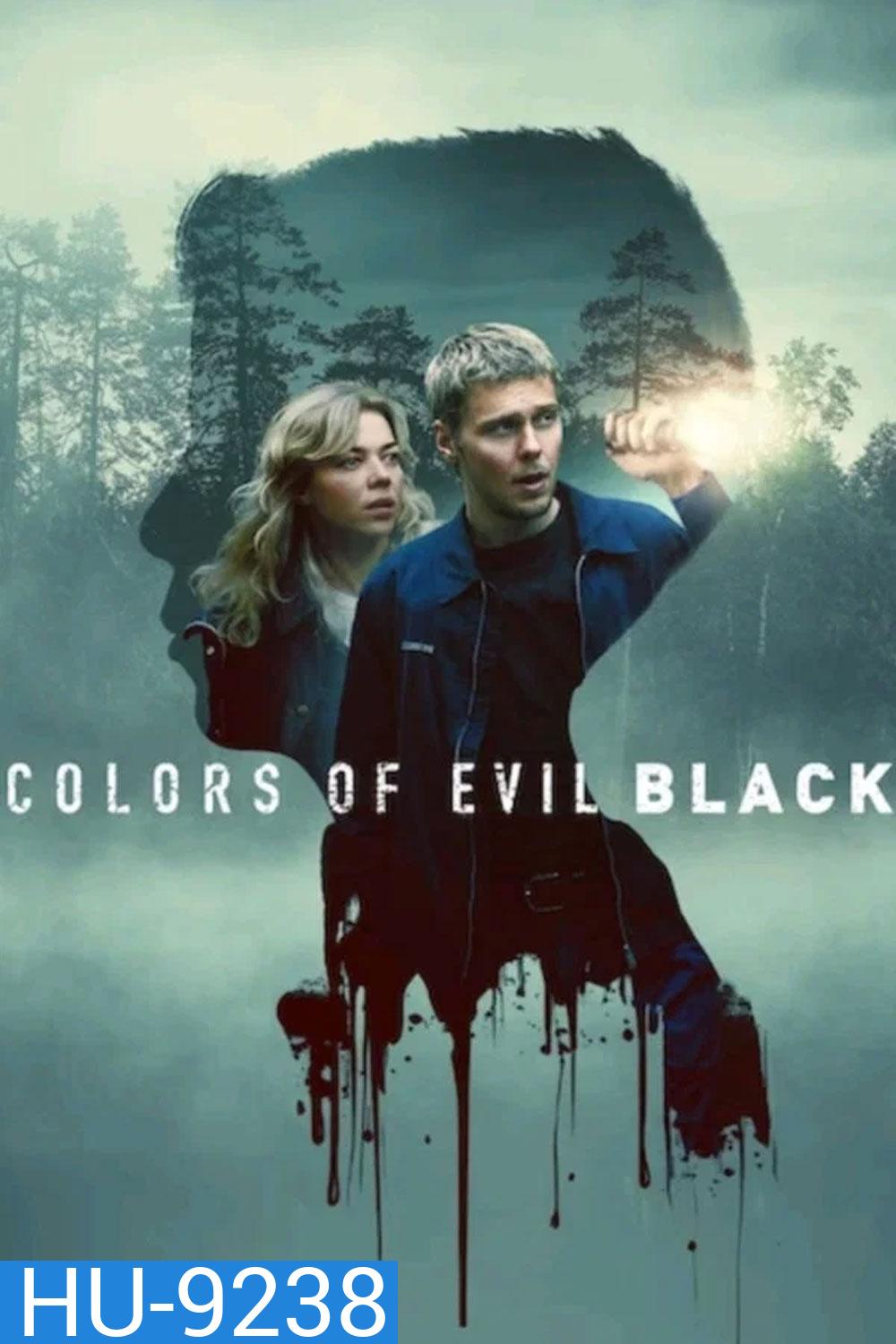 Colors of Evil Black (2026) มืดมนดั่งสีปีศาจ เมืองสีดำ