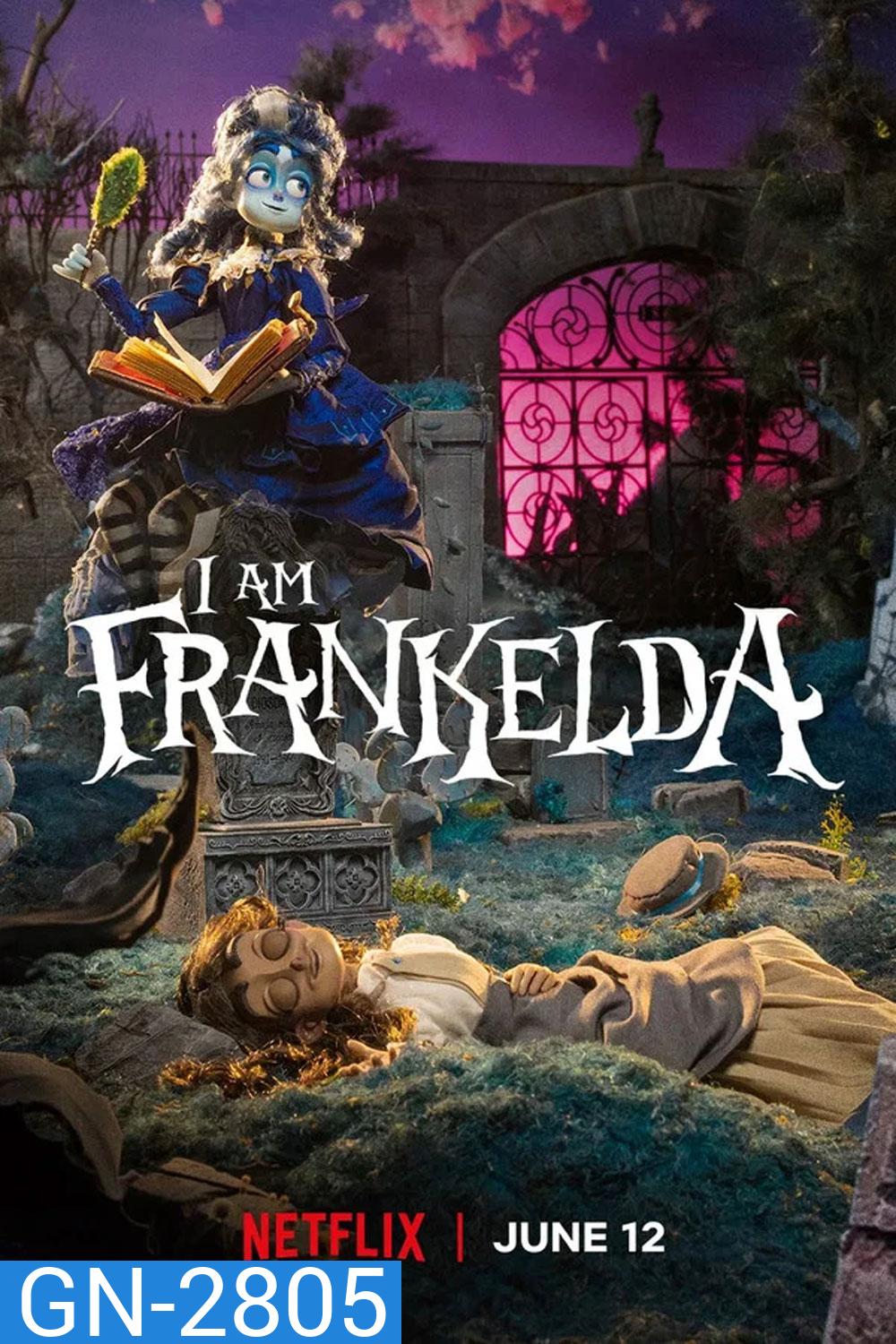 I Am Frankelda (2026) ฉันคือแฟรงเกลดา