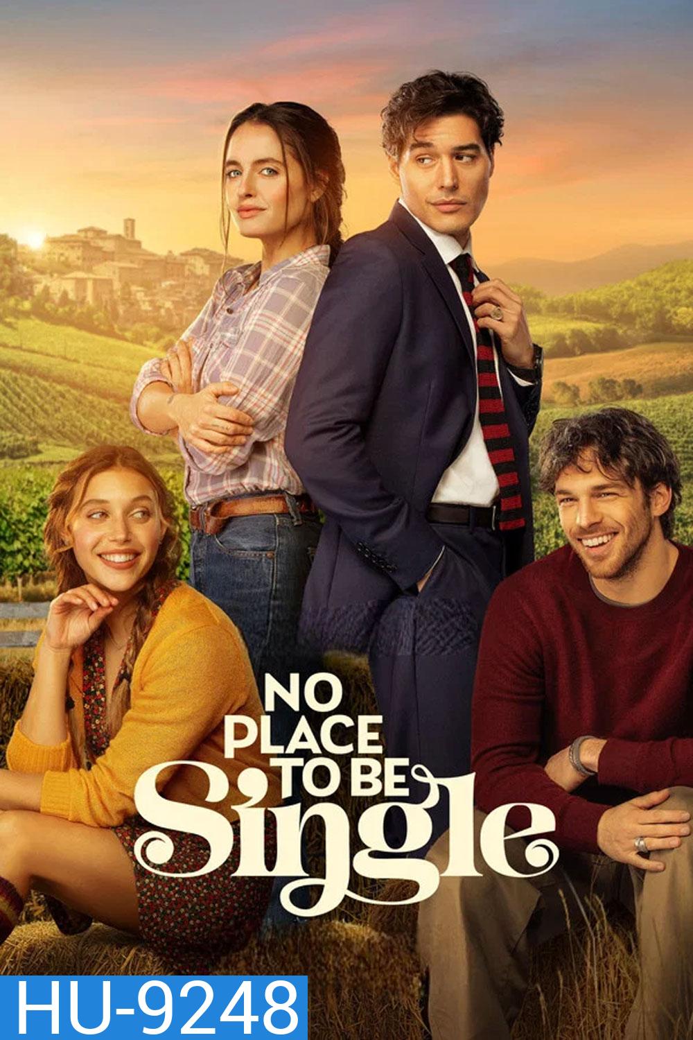 No Place to Be Single (2026) เมืองนี้ไม่มีที่ให้คนโสด